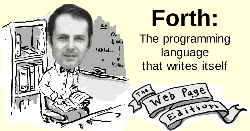 Forth: The programming language that writes itself: The Web Page