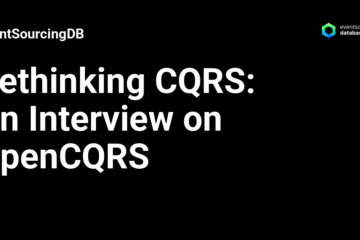 Rethinking CQRS: An Interview on OpenCQRS