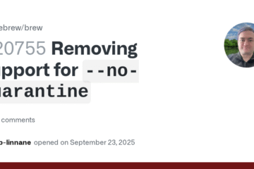 Removing support for `–no-quarantine` · Issue #20755 · Homebrew/brew · GitHub
