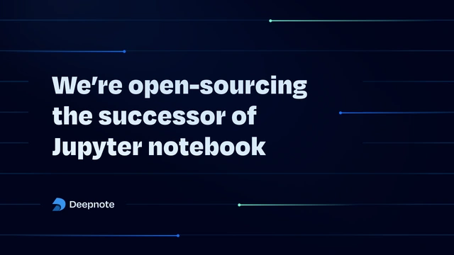 We’re open-sourcing the successor of Jupyter notebook