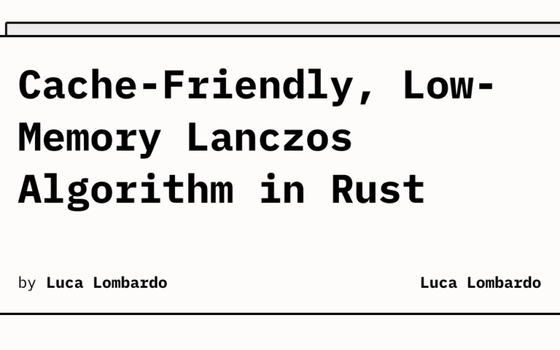 Cache-Friendly, Low-Memory Lanczos Algorithm in Rust