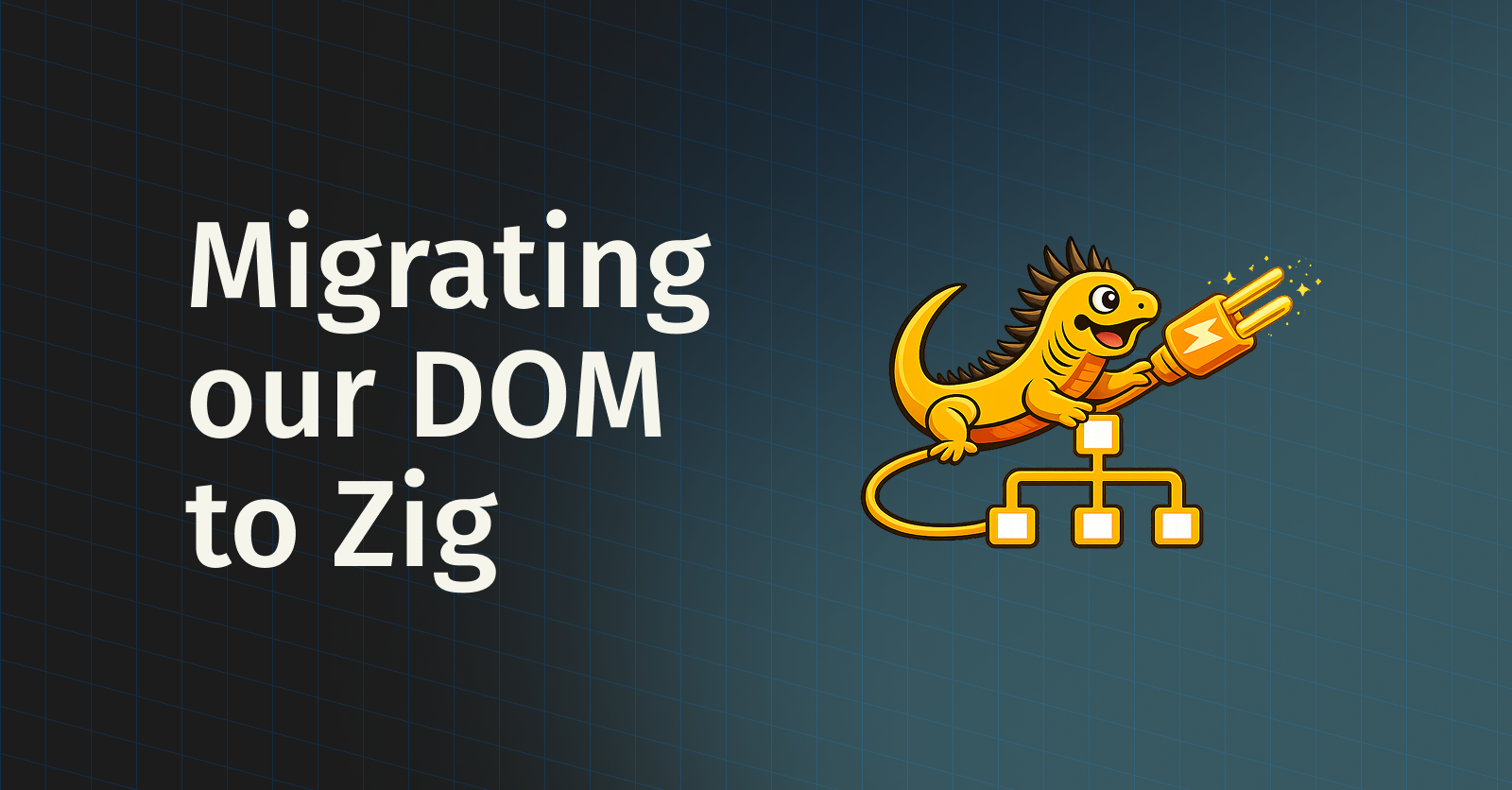 Migrating our DOM to Zig