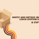Bootc and OSTree: Modernizing Linux System Deployment