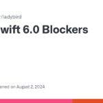 Swift 6.0 Blockers · Issue #933 · LadybirdBrowser/ladybird · GitHub