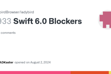 Swift 6.0 Blockers · Issue #933 · LadybirdBrowser/ladybird · GitHub