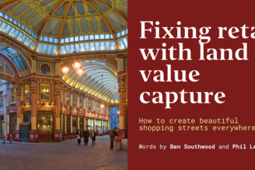 Fixing retail with land value capture