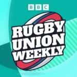 Rugby Union Weekly – Six Nations: A tough Ireland beat England, Scotland make a comeback in Cardiff