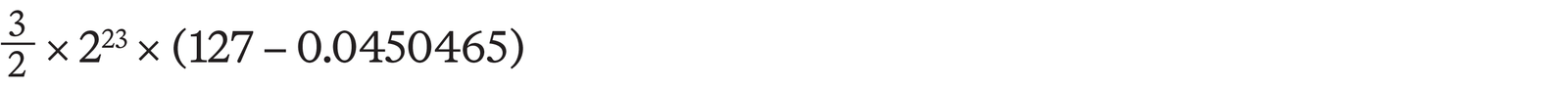 Three halves times two to the 23rd power times open parenthesis 127 minus 0.0450465 closed parenthesis