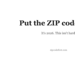 Put the ZIP code first.