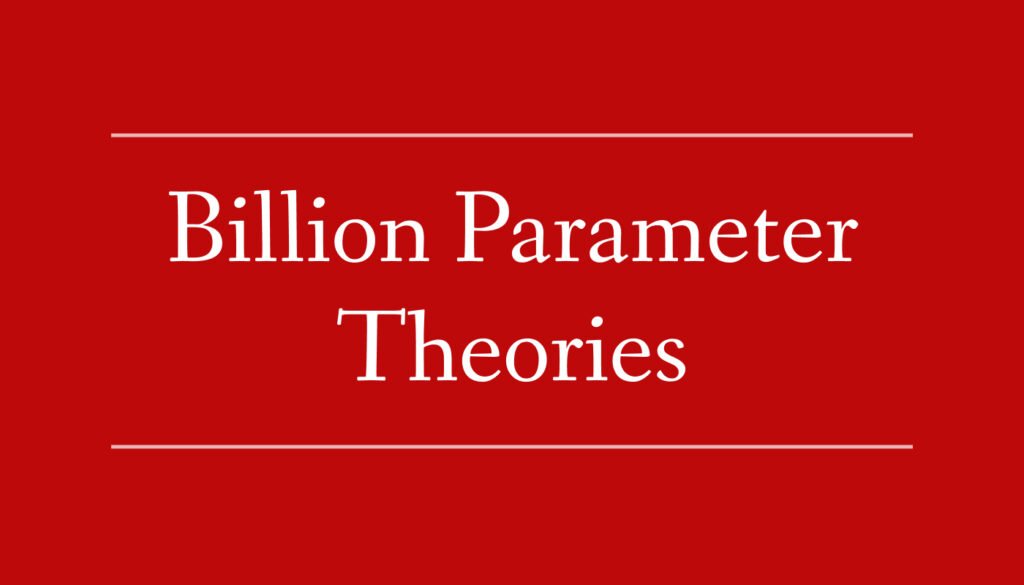 Billion-Parameter Theories – Sean Linehan