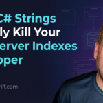 How C# Strings Silently Kill Your SQL Server Indexes in Dapper