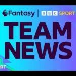 Premier League and FPL team news: All your injury and Fantasy Premier League information in one place
