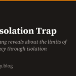 The Isolation Trap — Causality