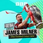 Football Daily – James Milner – Football Interview