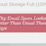 Why Email Spam Looks Better Than Usual These Days