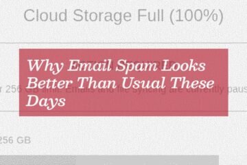 Why Email Spam Looks Better Than Usual These Days
